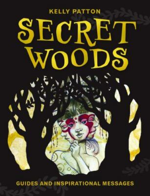 Secret Woods: Guides and Inspirational Messages (Oracle Kit Box Set with 28 Card