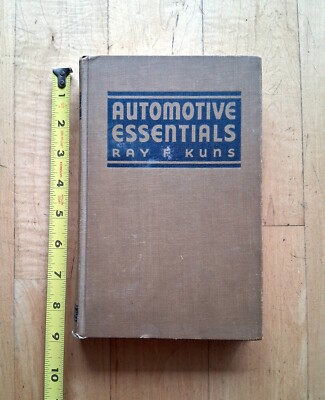 Vintage Book Automotive Essentials Ray F Kuns Hardcover 1946 436 Pages