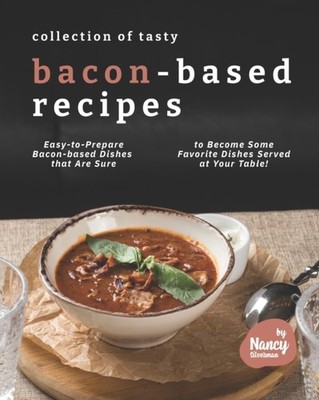 Silverman - Collection of Tasty Bacon-Based Recipes  Easy-to-Prepare B - X555z