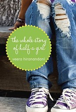 The Whole Story of Half a Girl by Hiranandani, Veera