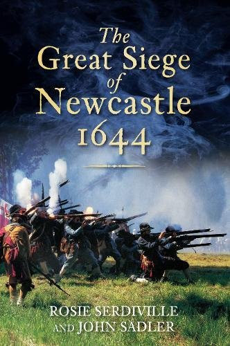 The Great Siege of Newcastle 1644 - Serdiville, Rosie