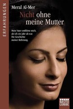 Nicht ohne meine Mutter. Mein Vater entführt...