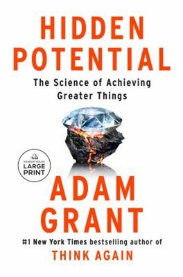 Hidden Potential : The Science of Achieving Greater Things Paperb