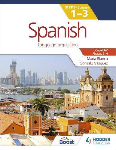 Thumbnail - María Blanco Gonzalo Vázquez Spanish For The Ib Myp 1-3 Phases 3-4