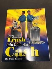 Turning Household Trash Into Cold Hard Cash By Dave Espino 2003-2004