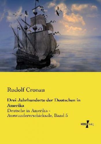 Thumbnail - Drei Jahrhunderte Der Deutschen In Amerika Deutsche In Amerika -