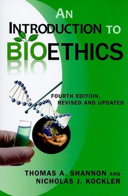 An Introduction to Bioethics: Fourth Edition Revised and Updated - paperba...