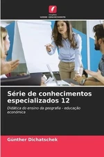 Srie de conhecimentos especializados 12 by G?nther Dichatschek (Portuguese) Pape