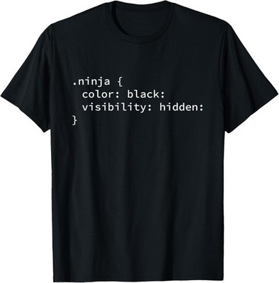 Funny Ninja Code - Great Programmer / Coder Joke and Gift T-Shirt