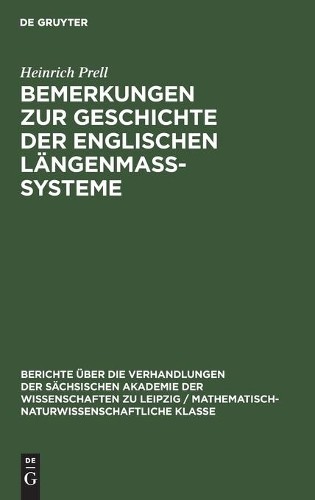 Heinrich Prell Bemerkungen Zur Geschichte Der Englischen Längenmass-S (Hardback)