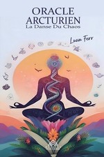 Oracle Arcturien: La Danse Du Chaos by Luan Ferr Paperback Book