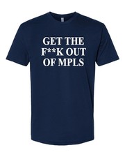 Get The F**K Out of MPLS Shirt Jimmy Kimmel Minneapolis ICE