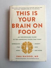 This Is Your Brain on Food Uma Naidoo HC DJ Brain Health Nutrition Mood Book