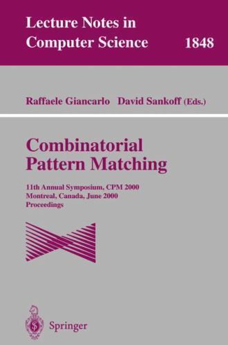 Lecture Notes in Computer Science Ser.: Combinatorial Pattern Matching ...