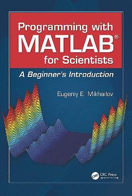 Programming with MATLAB for Scientists - 9781138570047