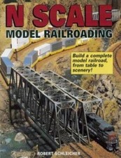 N Scale Model Railroading, Schleicher, Robert, Good Book