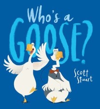 Who's A Goose? - paperback, 1338875825, Scott Stuart