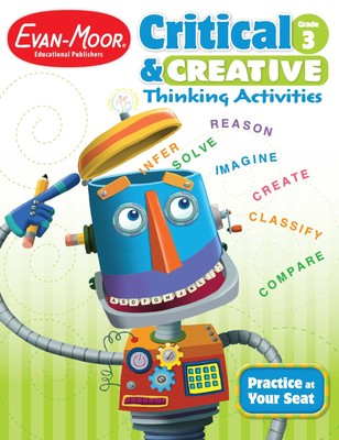 Critical and Creative Thinking Activities, Grade 3 - paperback Evan-Moor Edu...