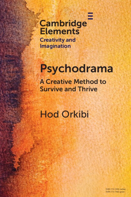 Psychodrama A Creative Method to Survive and Thrive Orkibi Paperback