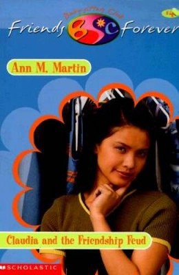 Claudia's Friendship Feud (Baby-Sitters Club Friends Forever #4) - VERY GOOD