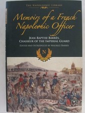 Memoirs of a French Napoleonic Officer - Jean-Baptiste Barres