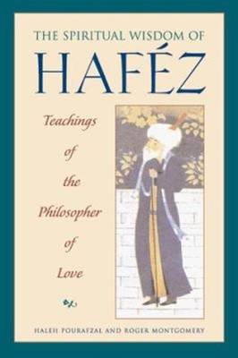 Hafez : Teachings of the Philosopher of Love Roger, Pouratzal, Ha