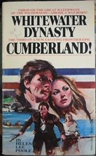 THE CUMBERLAND: WHITEWATER DYNASTY By Helen Lee Poole *Excellent Condition*
