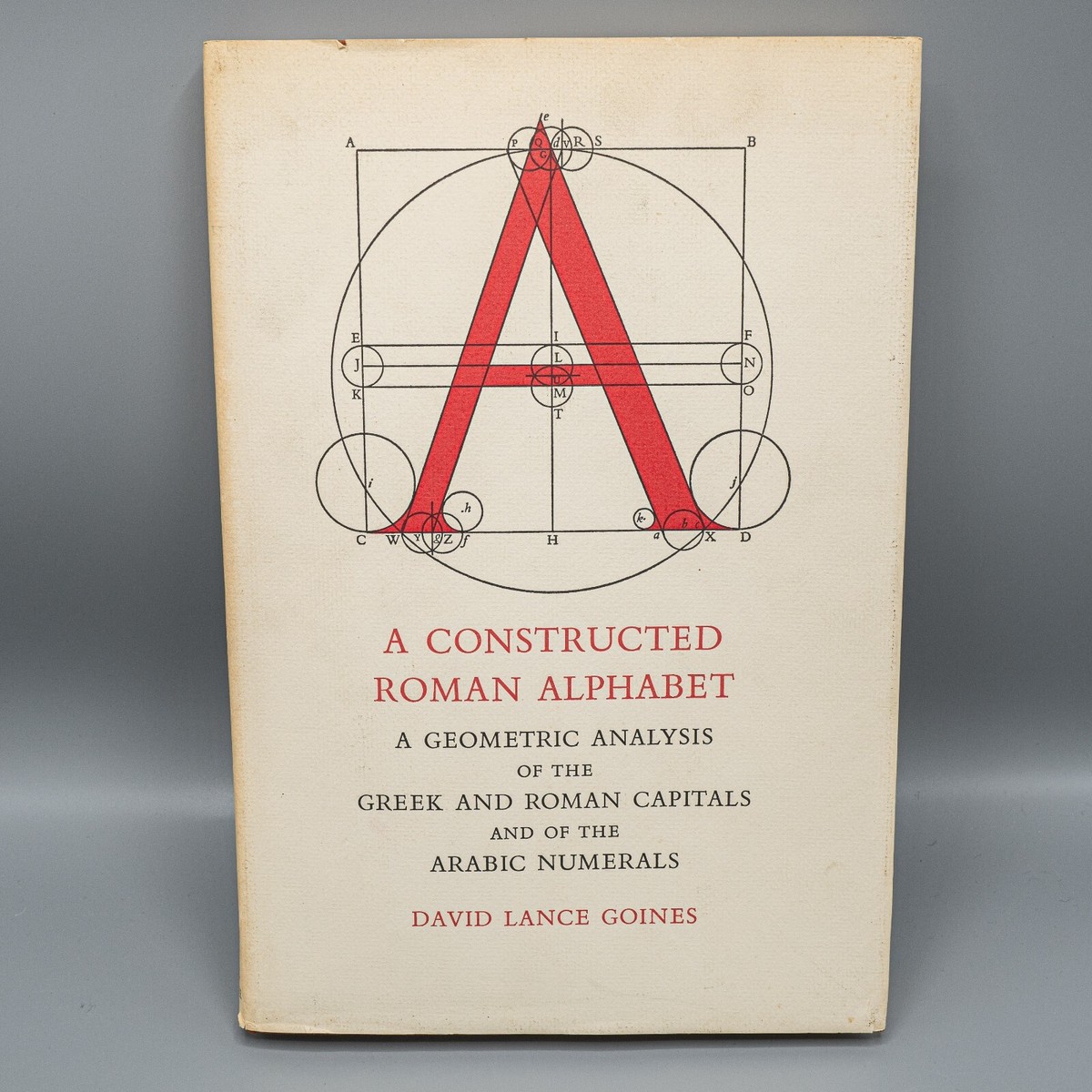 Constructed Roman Alphabet by David L. Goines (Hardcover