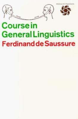 Course In General Linguistics by Ferdinand de Saussure