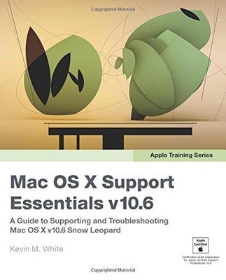 Apple Training Series: Mac OS X Support Essentials... - White, Kevin M. White