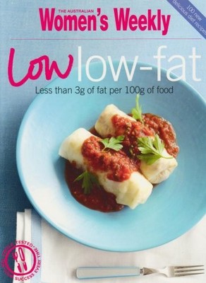 Low Low Fat (The Australian Women's Weekly Essentials),Australia