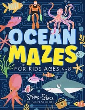 Ocean Mazes for Kids Ages 4-8: 100 Fun and Educational Puzzles - Underwater Adve