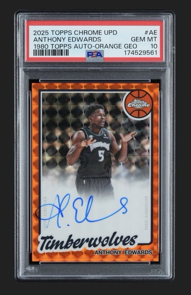 2025-26 Topps Chrome Update - Orange Geometric /25 Auto Anthony Edwards PSA 10💎