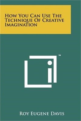 How You Can Use The Technique Of Creative Imagination (Paperback or Softback)