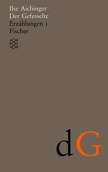 Gesammelte Werke: Der Gefesselte: Erzählungen 1<br ... | Buch | Zustand sehr gut - Ilse Aichinger