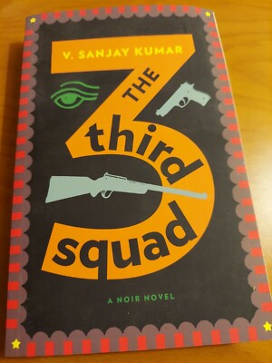 Third Squad by V. Sanjay Kumar, Akashic Books
