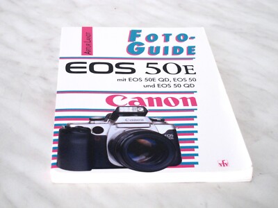 FotoGuide Canon EOS 50E von Artur Landt, 160 Seiten, deutsch