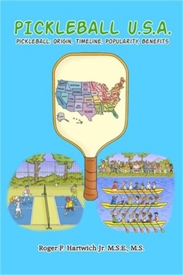 Pickleball U.S.A.: Origin, Timeline, Popularity, Benefits (Paperback or Softback
