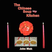 The Chinese Soup Kitchen John Mak Taschenbuch Kartoniert / Broschiert Englisch
