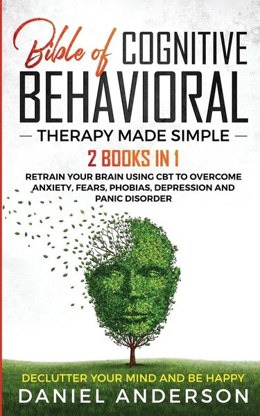 Daniel Anderson | The Bible Of Cognitive Behavioral Therapy Made Simple | Buch-image