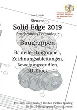 Solid Edge 2019 Baugruppen Hans-J. Engelke Books on Demand GmbH