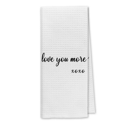 Funny Quote Love You More XOXO Kitchen Dish Hand Towels Couples Gifts Decor