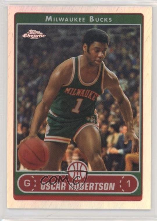 2006-07 Topps Chrome Refractor Oscar Robertson #156 HOF 06pp