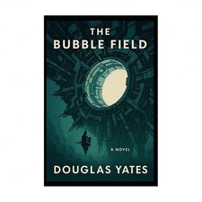 The Bubble Field Yates Paperback