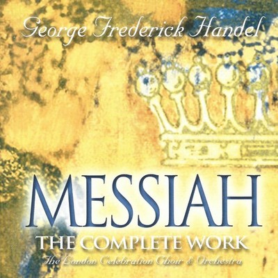 Messiah: The Complete Work by George Frederick Handel (Cd) [2 Disc Set] MINT