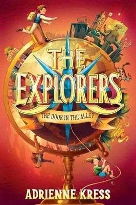 The Explorers: The Door in the - Hardcover, by Kress Adrienne - Very Good g