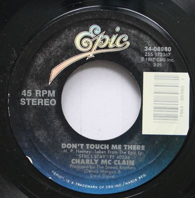Country 45 Charly Mc Clain - Don'T Touch Me There / I Know The Way By Heart On E