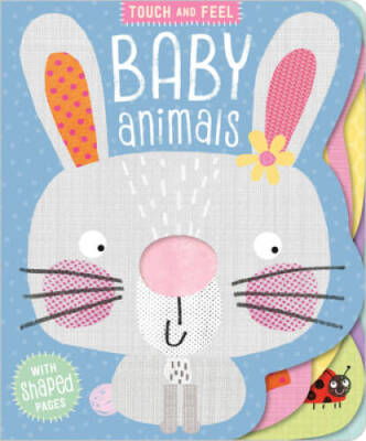Touch and Feel Baby Animals - Board book By Make Believe Ideas  Ltd. - GOOD