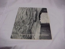 Nakashima, George George Nakashima: Woodworker VERY ...