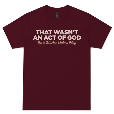 THAT WAS NOT AN ACT OF GOD MARINE CLAIMS SURVEYOR T-SHIRT Schiffsinspektor